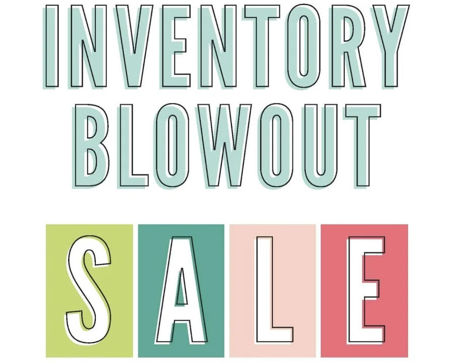 HUGE Inventory Blowout Sale