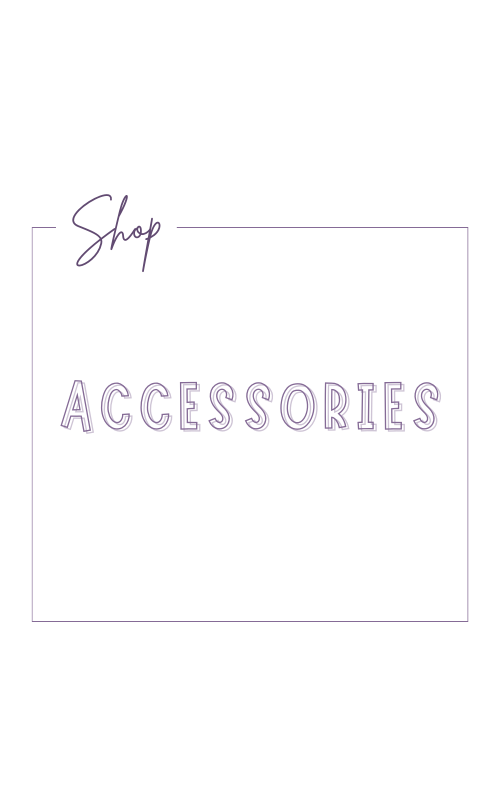 COLLECTION | Accessories & Gifts